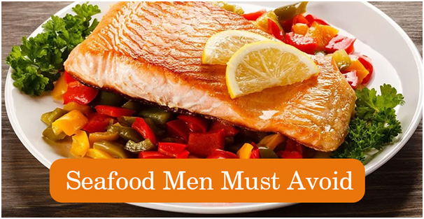 Seafood Men Must Avoid